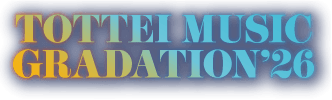 TOTTEI MUSIC GRADATION’26
